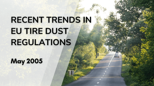 Recent Trends in EU Tire Dust Regulations